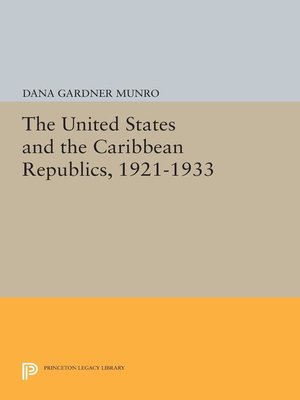 cover image of The United States and the Caribbean Republics, 1921-1933